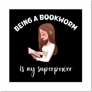 Being a Book worm is my Superpower Posters and Art